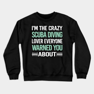 Crazy Lover Scuba Diving Diver Crewneck Sweatshirt